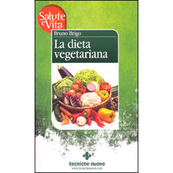La Dieta VegetarianaCollana Salute e Vita Vol. 1