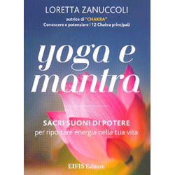 Yoga e MantraSacri suoni di potere per riportare energia nella tua vita