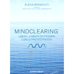 MindClearing (Cd + libro)Libera la mente dai pensieri e dalle preoccupazioni