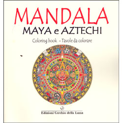 Mandala Maya e AtzechiColoring book - tavole da colorare