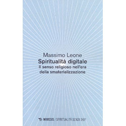 Spiritualità DigitaleIl senso religioso nell'era della smaterializzazione