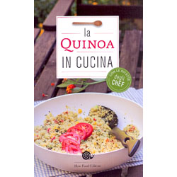 La Quinoa in CucinaCon le ricette degli chef
