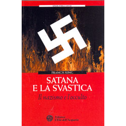 Satana e la SvasticaIl nazismo e l'occulto