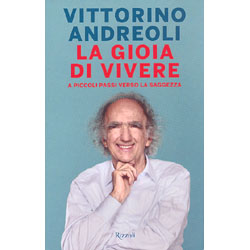 La Gioia di VivereA piccoli passi verso la saggezza