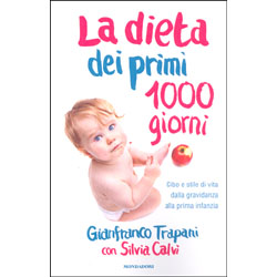 La Dieta dei Primi 1000 GiorniCibo e stile di vita dalla gravidanza alla prima infanzia