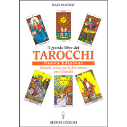 Il Grande Libro dei TarocchiManuale pratico per la divinazione con i tarocchi. Nuova edizione