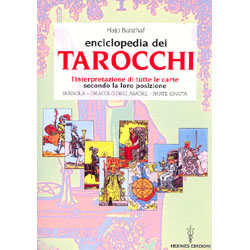 Enciclopedia dei TarocchiL'interpretazione di tutte le carte secondo la loro posizione. Bussola, oracolo dell'amore, parte ignota