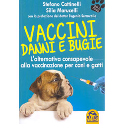 Vaccini Danni e BugieL'alternativa consapevole alla vaccinazione per cani e gatti