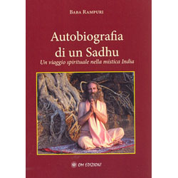 Autobiografia di un SadhuUn viaggio spirituale nella mistica India