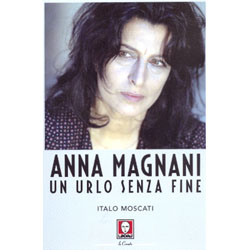 Anna MagnaniUn urlo senza fine