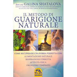 Il Metodo di Guarigione NaturaleAlimentazione naturale, attività fisica, respirazione corretta e organismo temprato