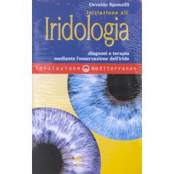 Iniziazione all'Iridologiadiagnosi e terapia mediante l'osservazione dell'iride
