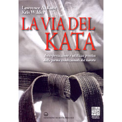 La Via del KataInterpretazione e utilizzo delle forme tradizionali del karate