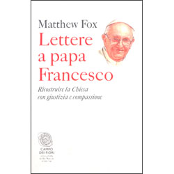 Lettere a Papa FrancescoRicostruire la chiesa con giustizia e compasione