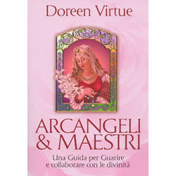 Arcangeli e MaestriUna guida per guarire e collaborare con le divinità