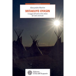 Mitakuye OyasinIl viaggio dell'anima nella cultura dei nativi americani