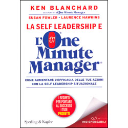 La Self Leadership e l'One Minute ManagerCome aumentare l'efficacia delle tue azioni con la self leadership situazionale