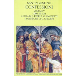Confessioni Vol. V Libri XII - XIIITraduzione G. Chiarini