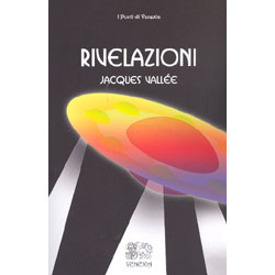 RivelazioniManipolazioni dei fenomeni UFO dei media e delle associazioni governative