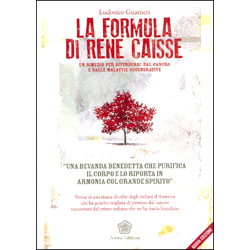 La Formula di René CaisseUn rimedio per difendersi dal cancro e dalle malattie degenerative