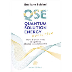 QSE Quantum Solution Energy EvolutionL'arte di creare realtà ed esprimere illimitati potenziali quantici