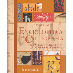 Enciclopedia della Calligrafia100 alfabeti completi e come realizzarli
