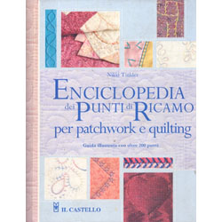 Enciclopedia dei Punti di Ricamo per Patchwork e QuiltingGuida illustrata con oltre 200 punti