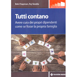 Tutti ContanoAvere cura dei propri dipendenti come se fosse la propria famiglia