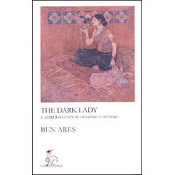 The Dark LadyE altri racconti di erotismo e mistero