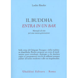 Il Buddha Entra in un BarManuale di vita per una nuova generazione