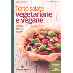 Torte Salate Vegetariane e VeganeDalla pasta al ripieno tutto quello che si deve sapere per cucinare al meglio