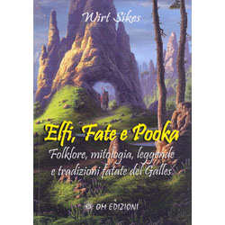 Elfi  Fate e PookaFolklore, mitologia, leggende e tradizioni fatate del Galles