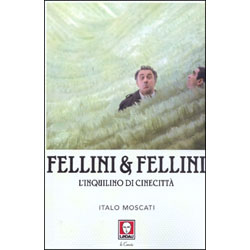 Fellini e FelliniL'inquilino di Cinecittà