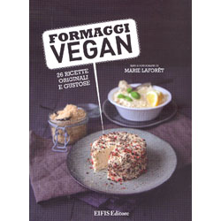 Formaggi Vegan26 ricette originali e gustose