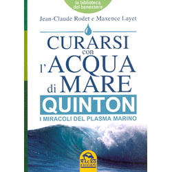 Curarsi con l'Acqua di MareQuinton - I miracoli del Plasma Marino