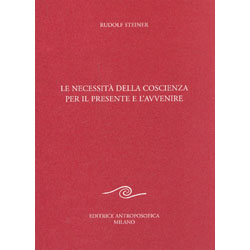 Le Necessità della Coscienza per il Presente e l'Avvenire