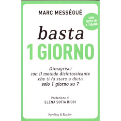 Basta 1 GiornoDimagrisci con il metodo disintossicante che ti fa stare a dieta solo 1 giorno su 7