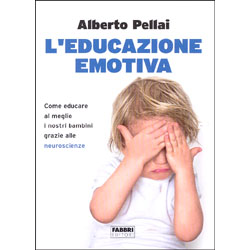 L'Educazione EmotivaCome educare al meglio i nostri bambini grazie alle neuroscienze