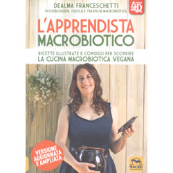 L'Apprendista MacrobioticoRicette illustrate e consigli per scoprire la cucina macrobiotica e vegana