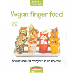 Vegan Finger FoodPrelibatezze da mangiare in un boccone