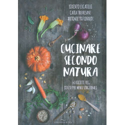 Cucinare Secondo Natura140 ricette veg divise per menu stagionali