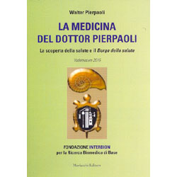 La Medicina del Dottor PierpaoliLa scoperta della salute e il Borgo della salute - Vademecum 2015