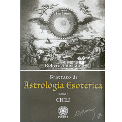 Trattato di Astrologia EsotericaTomo I - Cicli