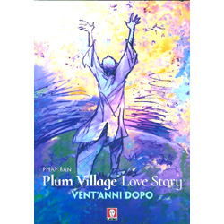 Plum Village Love StoryVent'anni dopo