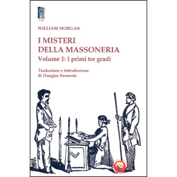 I Misteri della Massoneria - Volume 1Primi tre gradi