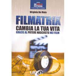 FilmatrixCambia la tua vita grazie al potere nascosto nei film