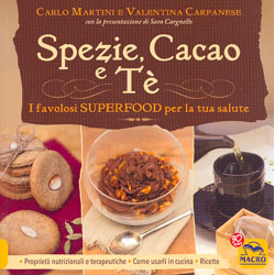 Spezie Cacao e TèI favolosi Superfood per la tua salute 
