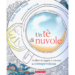Un Tè di NuvoleUn libro da leggere e colorare in consapevolezza