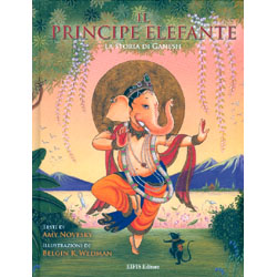 Il Principe ElefanteLa storia di Ganesh