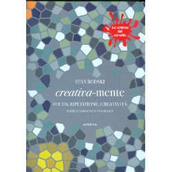 Creativa-Mente - Focus Ripetizione CreativitàLa scienza del cervello - Esercizi antistress per adulti